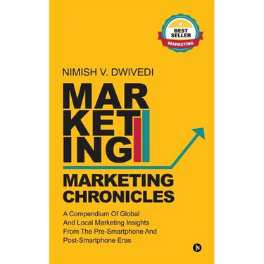 Marketing Chronicles: A Compendium of Global and Local Marketing Insights From the Pre-Smartphone and Post-Smartphone Eras