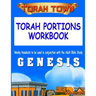 Torah Town Torah Portions Workbook GENESIS: Torah Town Torah Portions Workbook GENESIS