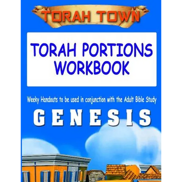 Torah Town Torah Portions Workbook GENESIS: Torah Town Torah Portions Workbook GENESIS