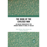 The Book of the Civilised Man: An English Translation of the Urbanus Magnus of Daniel of Beccles