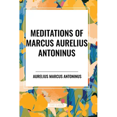 Meditations of Marcus Aurelius Antoninus