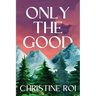 Only the Good