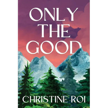 Only the Good