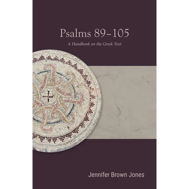 Psalms 89-105: A Handbook on the Greek Text