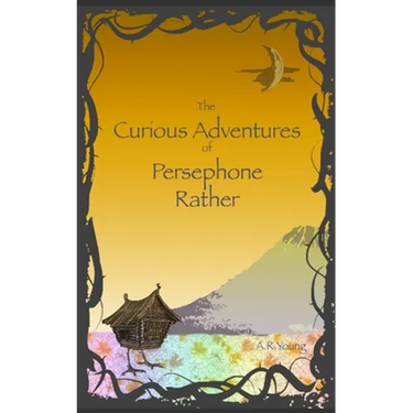 The Curious Adventures of Persephone Rather