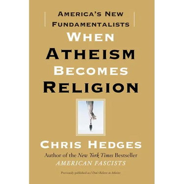 When Atheism Becomes Religion: America's New Fundamentalists