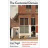 The Contested Domain: Selected Writings on Marxism and Feminism