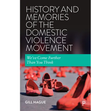History and Memories of the Domestic Violence Movement: We've Come Further Than You Think
