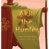 Akiti the Hunter Part I