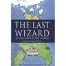 The Last Wizard At The End Of The World: An Arestus Adventure
