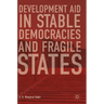 Development Aid in Stable Democracies and Fragile States