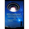 UFOs Confidential!: The Meaning Behind the Most Closely Guarded Secret of All Time