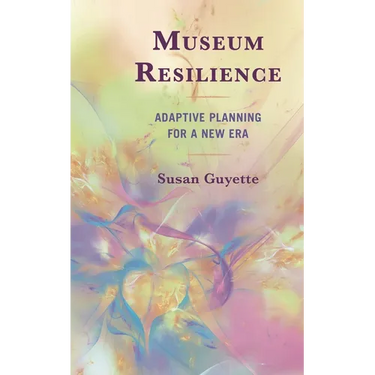 Museum Resilience: Adaptive Planning for a New Era