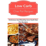 Low Carb One Pot Recipes: Delicious and Healthy Low Carb One Pot Recipes