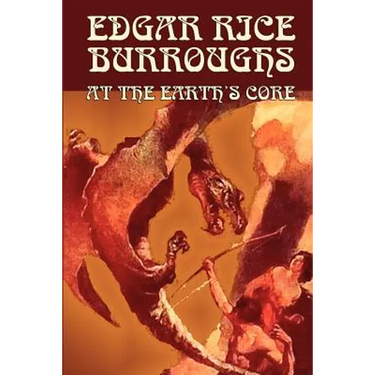 At the Earth's Core by Edgar Rice Burroughs, Science Fiction, Literary