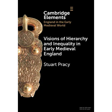 Visions of Hierarchy and Inequality in Early Medieval England