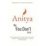 Anitya: No, You Don't Exist: What if the self you know is just an illusion-explore consciousness, reality, and the journey within.