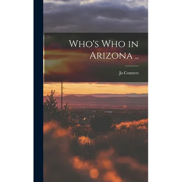 Who's who in Arizona ..