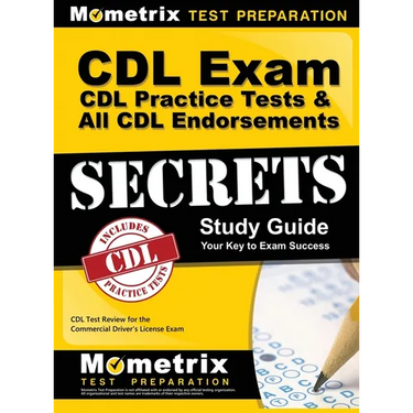 CDL Exam Secrets - CDL Practice Tests & All CDL Endorsements Study Guide: CDL Test Review for the Commercial Driver's License Exam