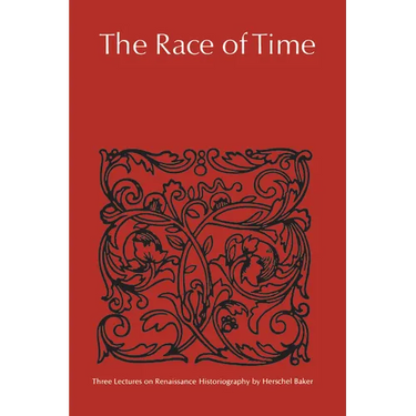 The Race of Time: Three Lectures on Renaissance Historiography