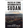 Politics of Ethnic Discrimination in Sudan
