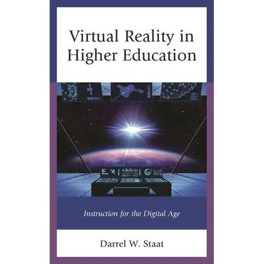 Virtual Reality in Higher Education: Instruction for the Digital Age