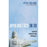 Apologetics in 3D: Essays on Apologetics and Spirituality