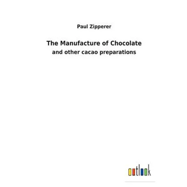 The Manufacture of Chocolate