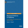 Electoral Patterns in Alabama: Local Change and Continuity Amid National Trends