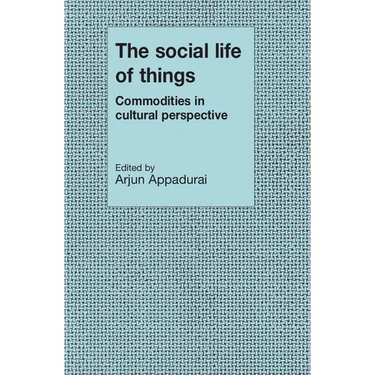 The Social Life of Things
