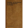 Thinking - An Introduction To Its Experimental Psychology