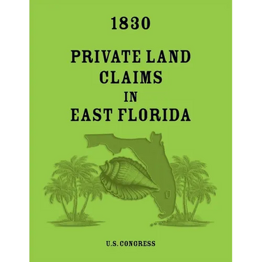 1830 Private Land Claims in East Florida