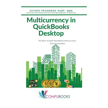 Multicurrency in QuickBooks Desktop: The Most In-Depth QuickBooks Multicurrency Training Available