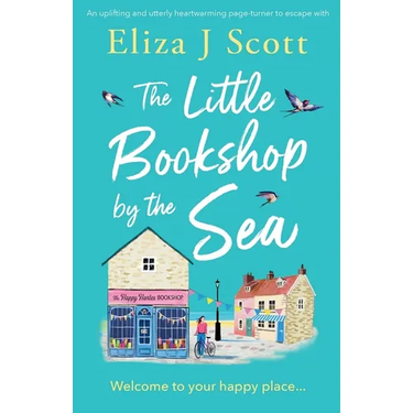The Little Bookshop by the Sea: An uplifting and utterly heartwarming page-turner to escape with