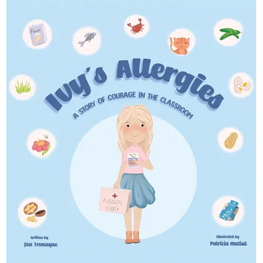 Ivy's Allergies: A Story of Courage in the Classroom