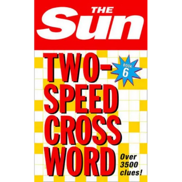 The Sun Two-Speed Crossword Book 6: 80 two-in-one cryptic and coffee time crosswords
