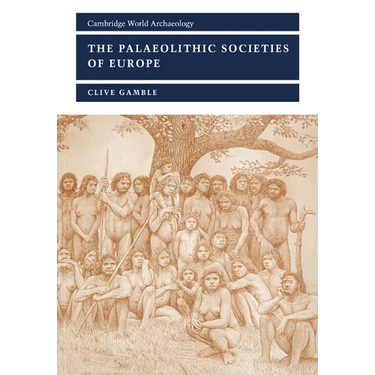 The Palaeolithic Societies of Europe