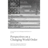 Perspectives on a Changing World Order