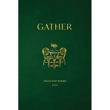 Gather: Selected Poems 2025
