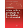 Cultural and Social Diversity and the Transition from Education to Work