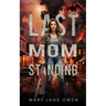 Last Mom Standing