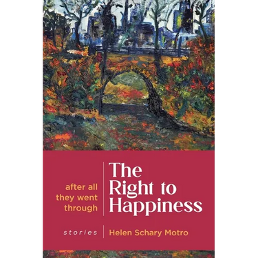 The Right to Happiness: After all they went through. Stories