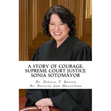A Story of Courage: Supreme Court Justice Sonia Sotomayor