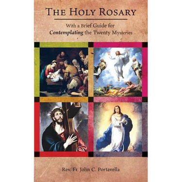 The Holy Rosary: With a Brief Guide for Contemplating the Twenty Mysteries