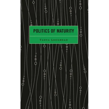 Politics of Maturity