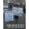 Young Native Activist: Growing Up in Native American Rights Movements