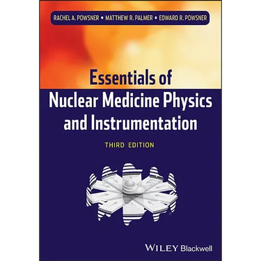 Nuclear Medicine Physics 3e