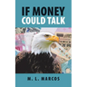 If Money Could Talk