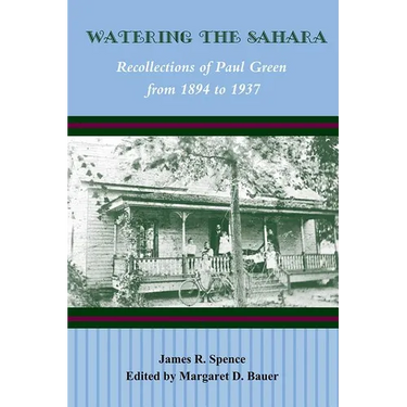 Watering the Sahara: Recollections of Paul Green from 1894 to 1937
