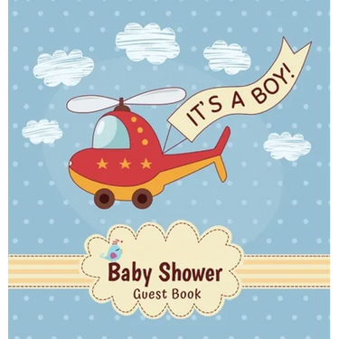It's a Boy! A Baby Shower Guest Book: A Fun Helicopter Themed Square Hardcover Baby Shower Guest Book for Boys - Sign-In Pages, Wishes for Baby & Phot